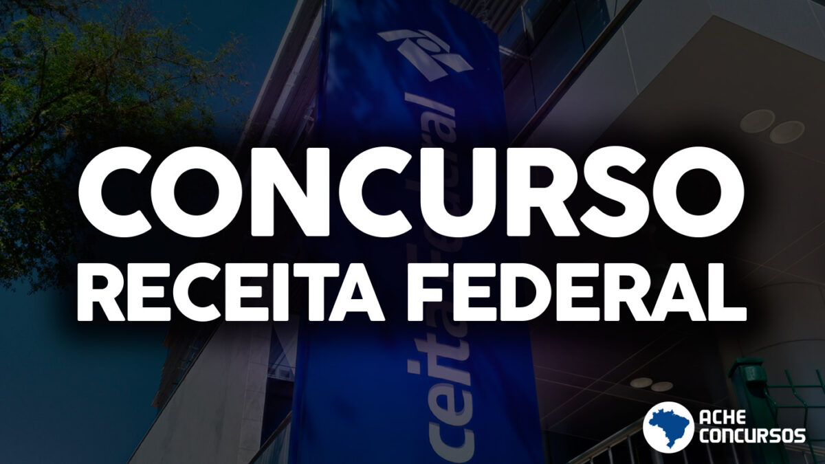 Concurso Receita Federal para 146 vagas de R$ 23,8 mil escolhe banca