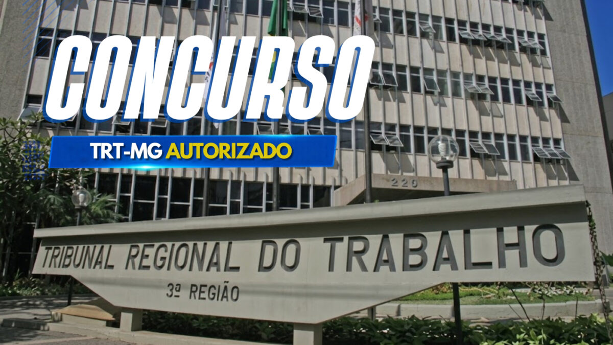 Concurso TRT-MG: Edital é autorizado