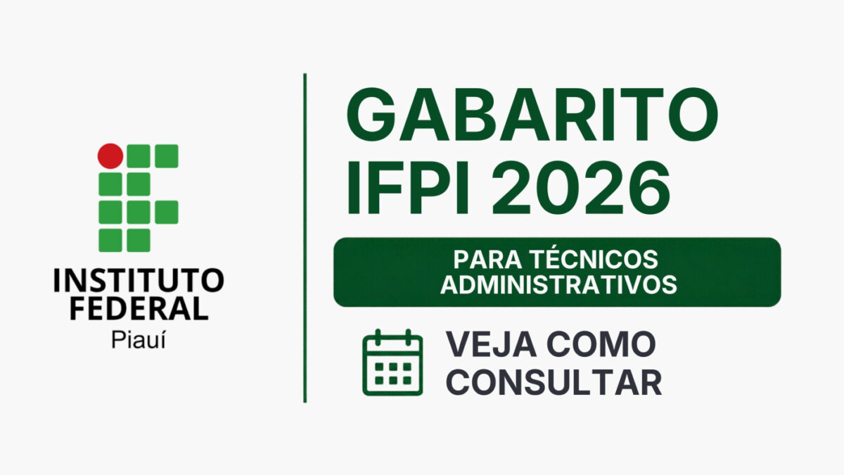 Gabarito IFPI 2026: veja quando sai o resultado das provas para técnicos