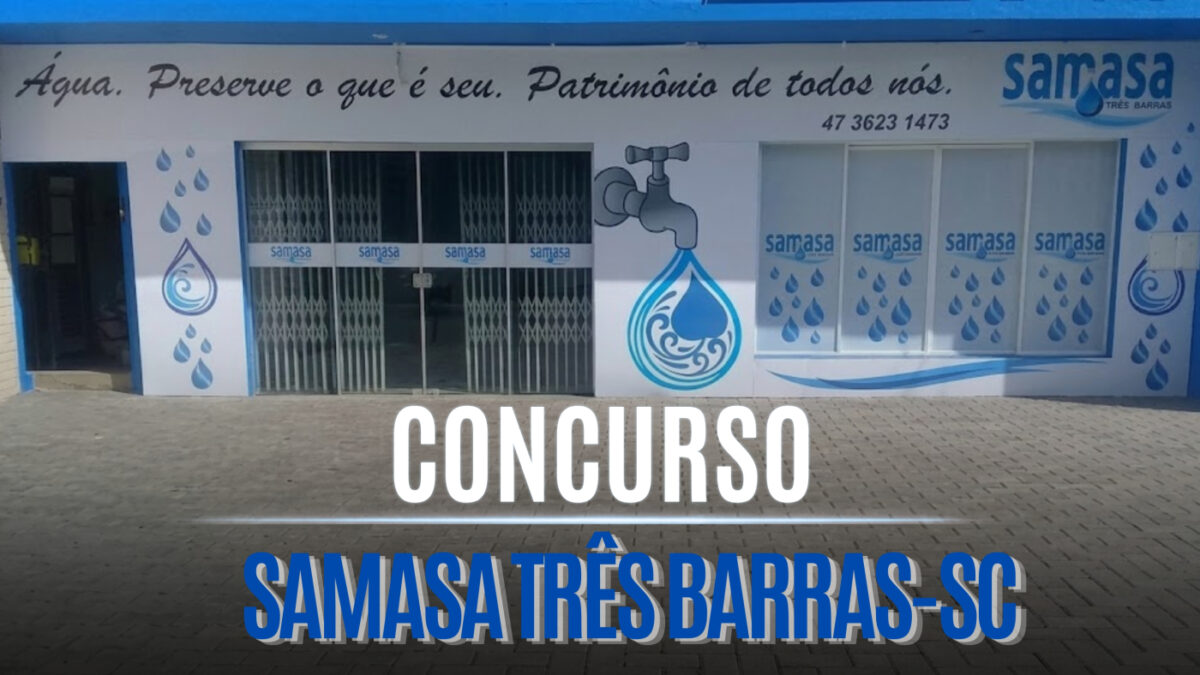 SAMASA de Três Barras/SC abre concurso em 2026; veja cargos